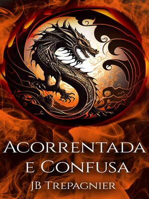 cover image of Acorrentada e Confusa